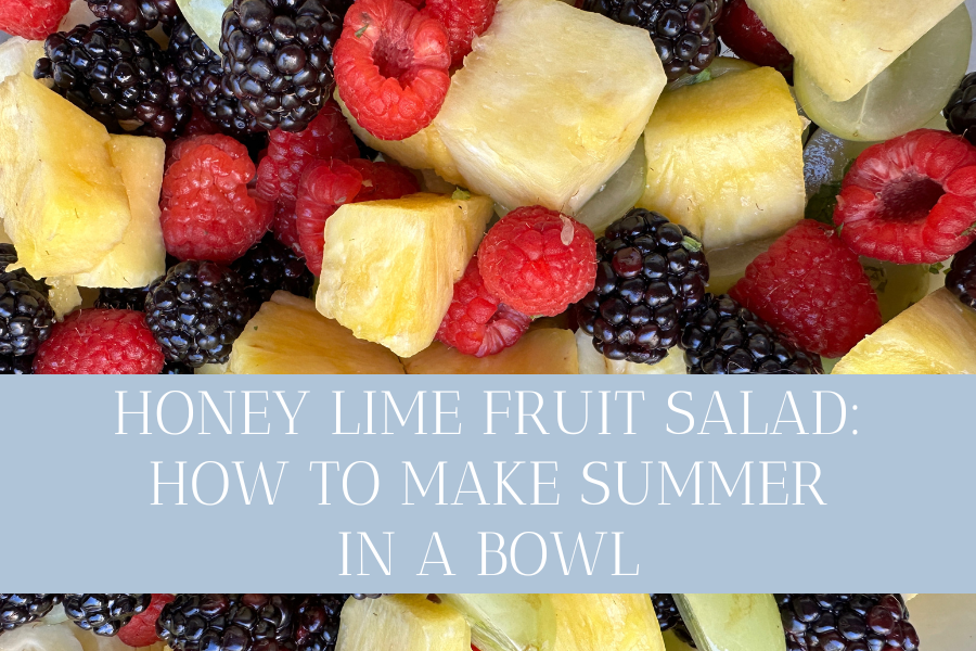 Honey Lime Fruit Salad How To Make Summer In A Bowl The Homebody